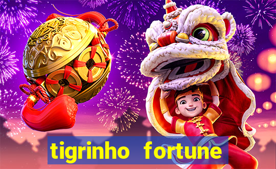 tigrinho fortune dinheiro infinito